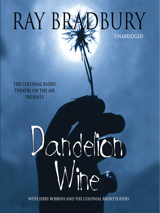 Title details for Dandelion Wine by Ray Bradbury - Available